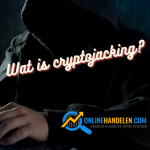 Wat is cryptojacking?